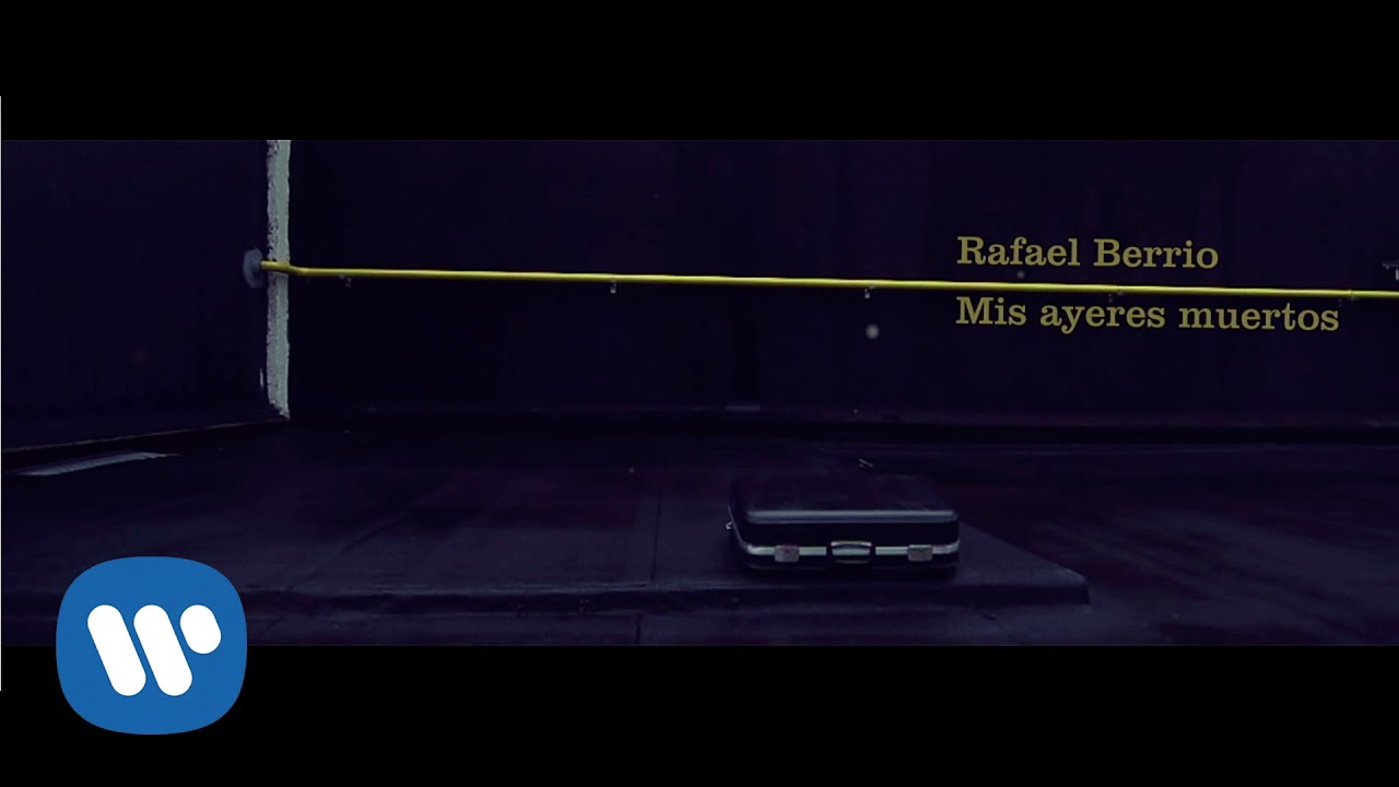 Rafael Berrio - Mis ayeres muertos (Videoclip Oficial)