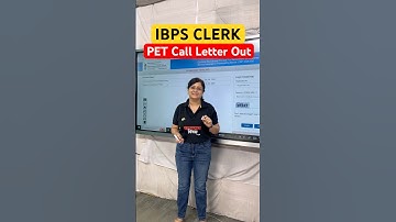 IBPS CLERK PET Call Letter Out