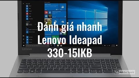 Đánh giá laptop lenovo ideapad 330-15ikbr