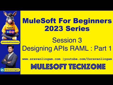 Session 3: Designing APIs PART 1| RAML @sravanlingam #MuleSoft for Beginners 2023 #mule4 #salesforce