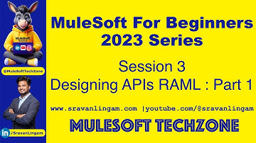 Session 3: Designing APIs PART 1| RAML @sravanlingam #MuleSoft for Beginners 2023 #mule4 #salesforce