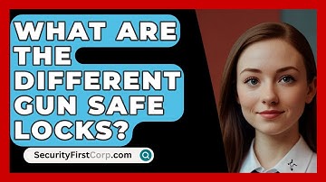What Are The Different Gun Safe Locks? - SecurityFirstCorp.com