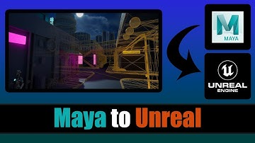 Ultimate Guide to Exporting From Maya to Unreal Engine 5