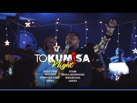 TOKUMISA NIGHT Michael Manya  MedleyKolo YesuMolimoFongola lolaIyabeKibabuanaAminaMaranatha