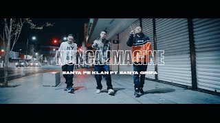 SANTA FE KLAN FT. LA SANTA GRIFA // NUNCA IMAGINE // LETRA