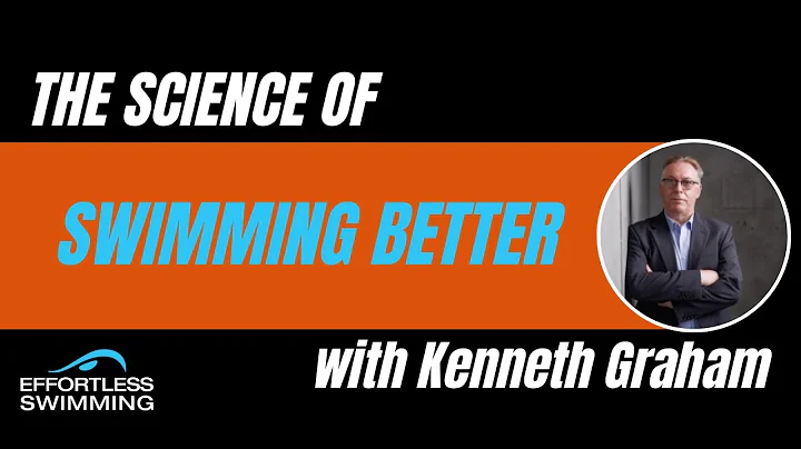 [PODCAST] The Science of Swimming Better with Kenn...