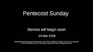 2026-05-24 Pentecost Sunday