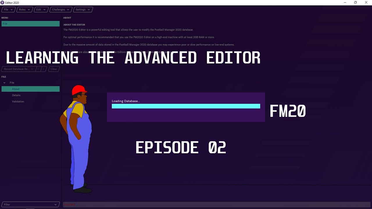 FM20 Learning the Advanced Editor Episode 02
