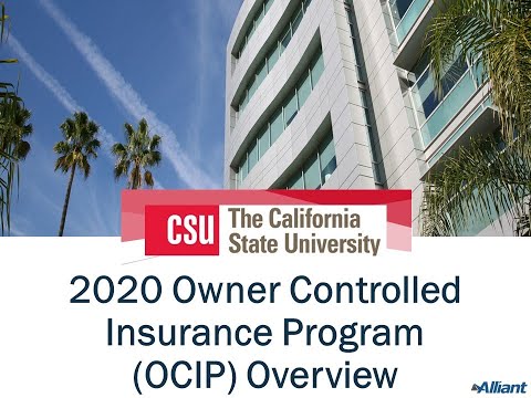 CSU 2020 Owner Controlled Insurance Program (OCIP) Overview