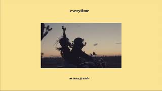 ariana grande - everytime (slowed + muffled)