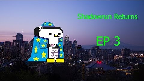 Shadowrun Returns EP 3