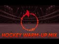 Hockey warm up mix 202223