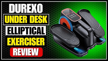 DUREXO Under Desk Elliptical Review