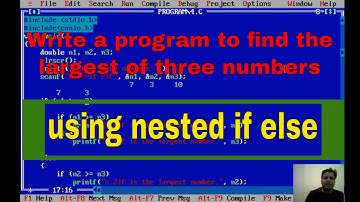 PPSLab 4: Write a program to find the largest of three numbers using nested if else