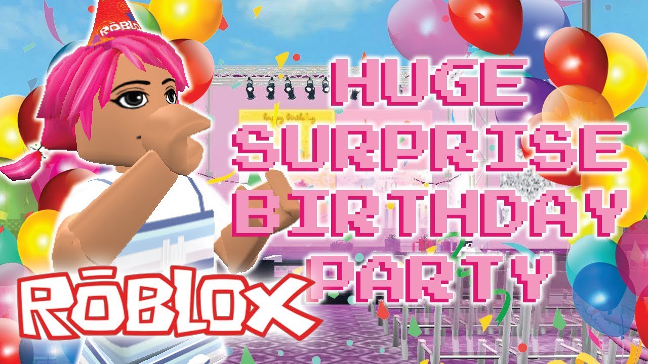 They Threw Me A Surprise Birthday Party Welcome To Bloxburg Youtube - roblox party lego birthday party birthday surprise party 6th birthday parties