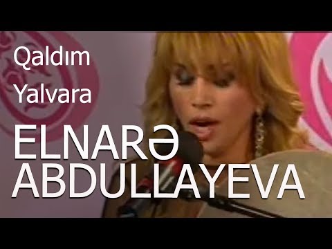 Elnarə Abdullayeva Qaldım Yalvara Yalvara