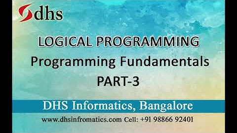 DHS LOGICAL PROGRAMMING - Programming Fundamentals PART 3