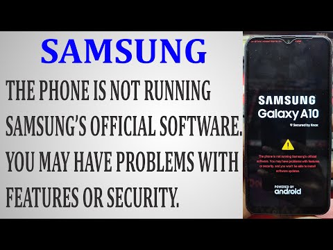 THE PHONE IS NOT RUNNING SAMSUNG&rsquo;S OFFICIAL SOFTWARE A10,A20,A30,A50,A70