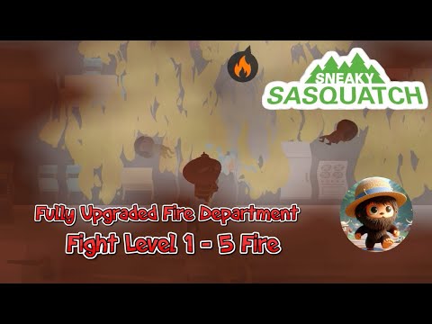 Sneaky Sasquatch - Fully Upgraded Fire Department and how to fight all Level 1 - 5 Fire