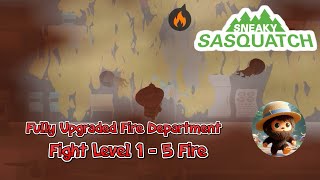 Sneaky Sasquatch - Fully Upgraded Fire Department and how to fight all Level 1 - 5 Fire