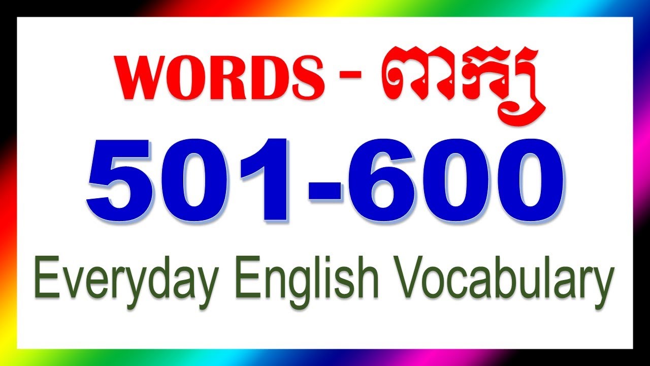 English Khmer Words 501 600 Everyday English Vocabulary english-khmer-words-501-600-everyday-english-vocabulary