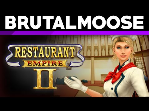 Restaurant Empire II - brutalmoose