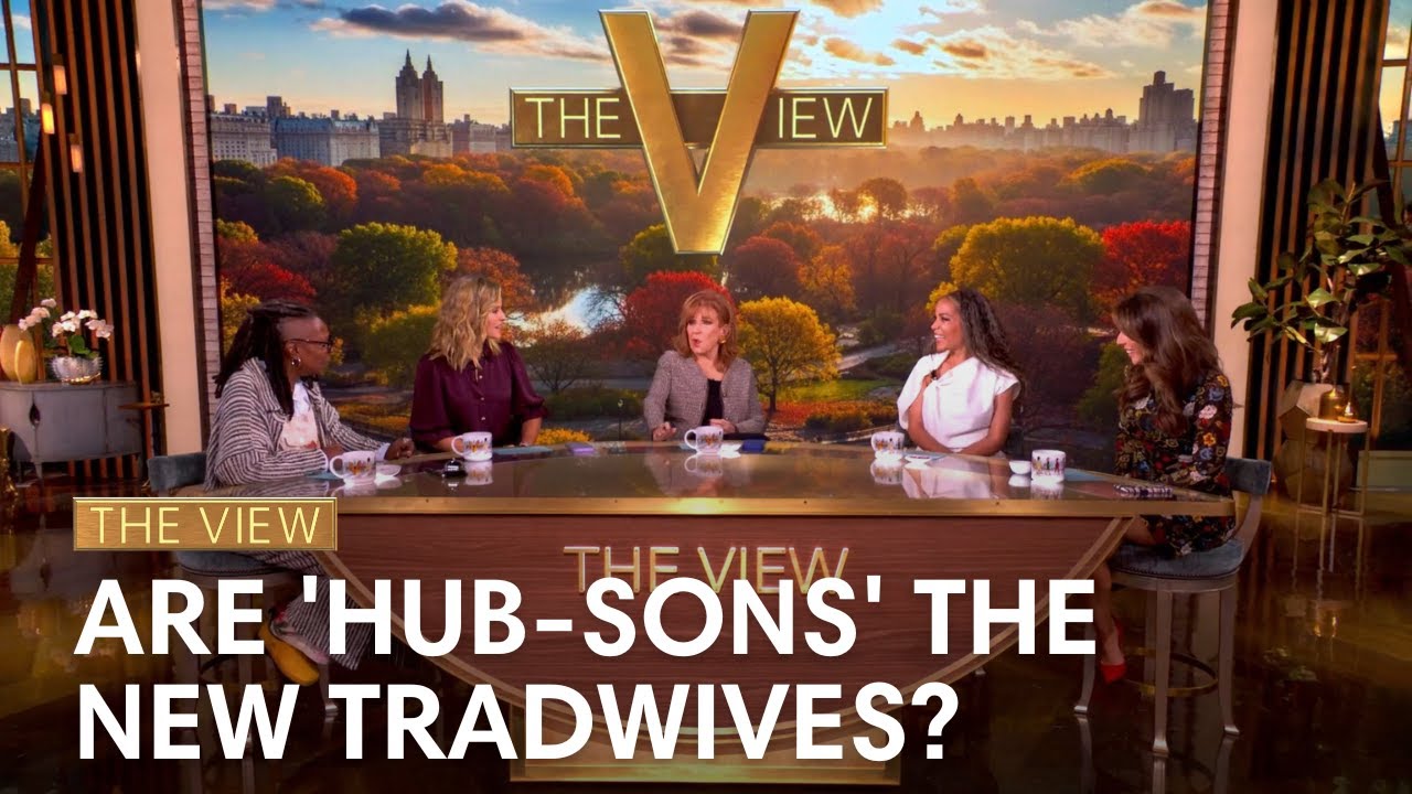 Are 'Hub-Sons' The New Tradwives? | The View