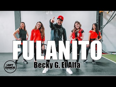 FULANITO – Becky G, El Alfa – Zumba – Reggaeton l Coreografia l Cia Art Dance