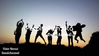 VIDEO NARASI PERPISAHAN KITA || NARASI PERPISAHAN KITA