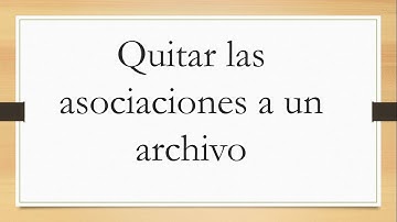 Quitar ASOCIACIONES a un archivo [SIN REGEDIT] [Windows 11]