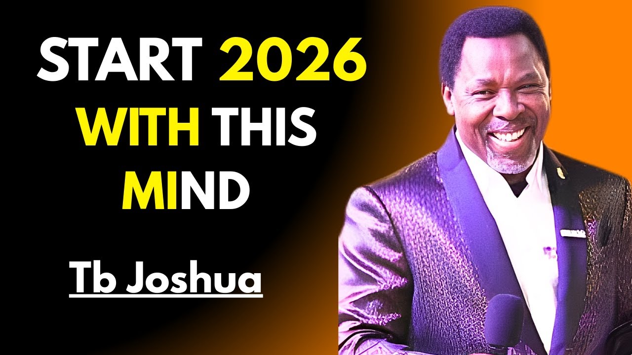 Start 2026 with this mind |Tb Joshua Motivation