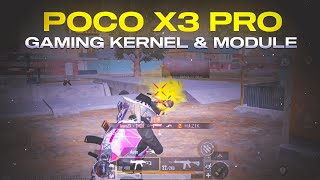POCO X3 PRO GAMING KERNEL & MODULE | BGMI MONTAGE
