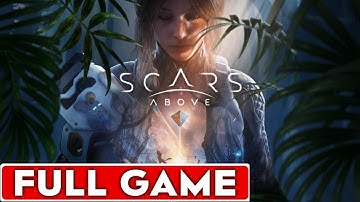 Scars Above Full Game Walkthrough Longplay