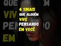4 SINAS QUE ALGUÉM VIVE PENSANDO EM VOCÊ... #estoicismo #reflexão #motivação #amor #shorts #frases