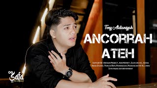 ANCORAH ATEH [COVER] TONY ALDIYANSYAH