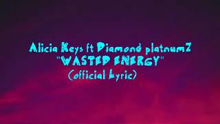 Diamond platnumz ft Alicia Keys  WASTED ENERGY {Official Lyric}
