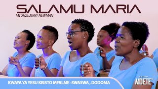 SALAMU MARIA- KWAYA YA YESU KRISTU MFALME, SWASWA - DODOMA