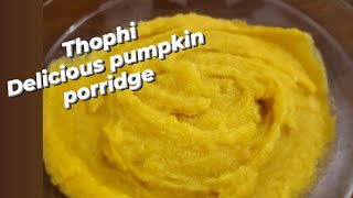 THOPHI | Pumpkin porridge | Vhavenda cooking
