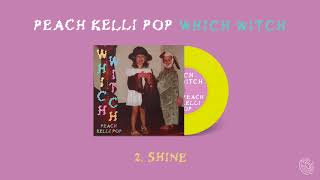 Video thumbnail of "Peach Kelli Pop - "Shine""