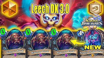 Leech DK 3.0 Deck Is Best To Craft After Nerfs Patch At Across the Timeways | Hearthstone
