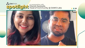 Programming Manager: Interview With Cherish Santoshi, Head of Community @ SAWO Labs | LM Spotlight