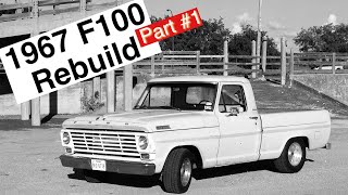 1967 Ford F100 Rebuild Part #1