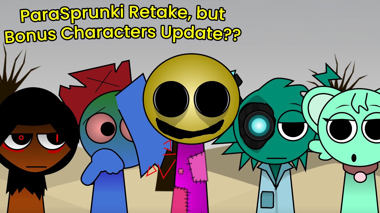 ParaSprunki Retake, but Bonus Characters Update??