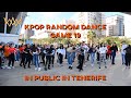 [KPOP IN PUBLIC] KPOP DANCE GAME 19 IN TENERIFE  [UJJN]