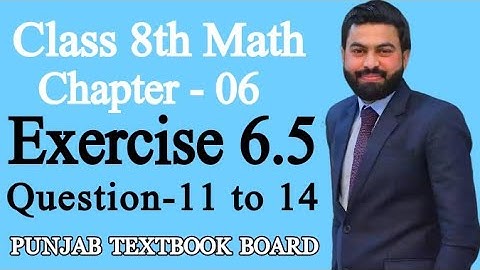 Class 8th Math Unit 6-Exercise 6.5 Question 11-14-8th Class Maths Exercise 6.5 Question 11 to 14-PTB
