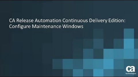 Maintenance Windows: CA Continuous Delivery Director