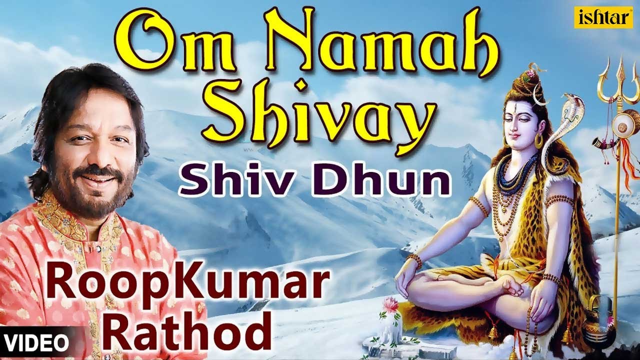 Om Namah Shivay - Shiv Dhun (Roop Kumar Rathod) - YouTube