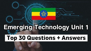 Top 30 Questions from Freshman Emerging Technology Unit 1:- Questions and answers 