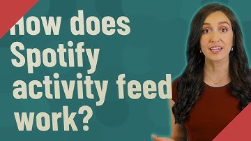 How does Spotify activity feed work?
