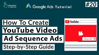 Ad Sequence Google Ads Tutorial | Ad Sequence YouTube Ads | #20